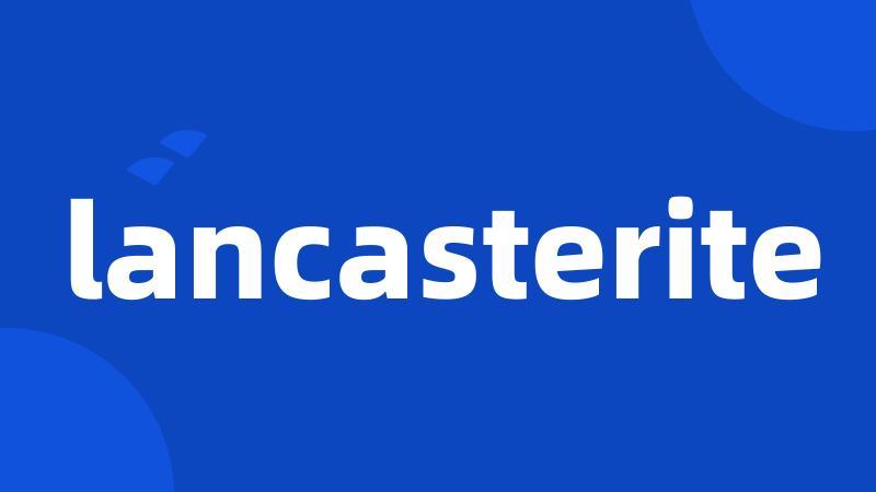 lancasterite