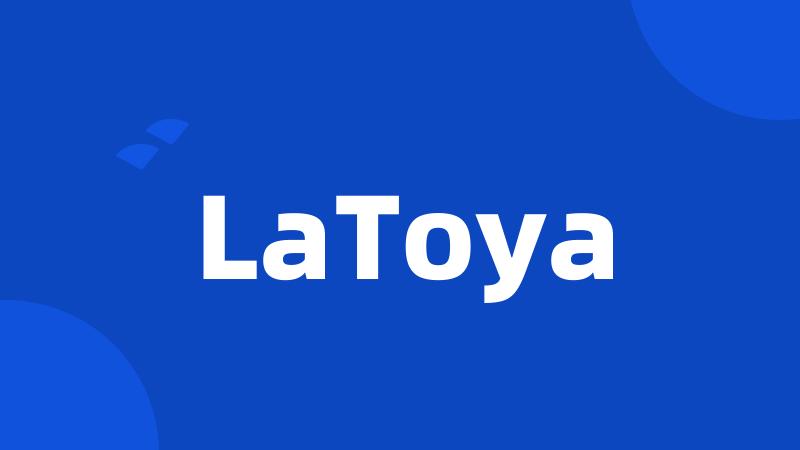 LaToya