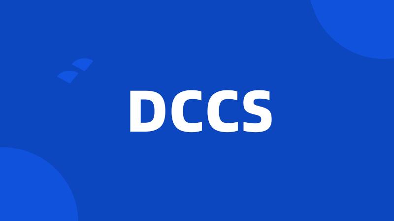 DCCS