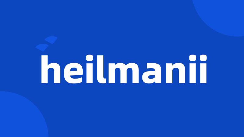 heilmanii