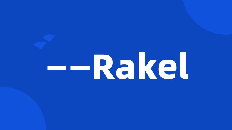 ——Rakel