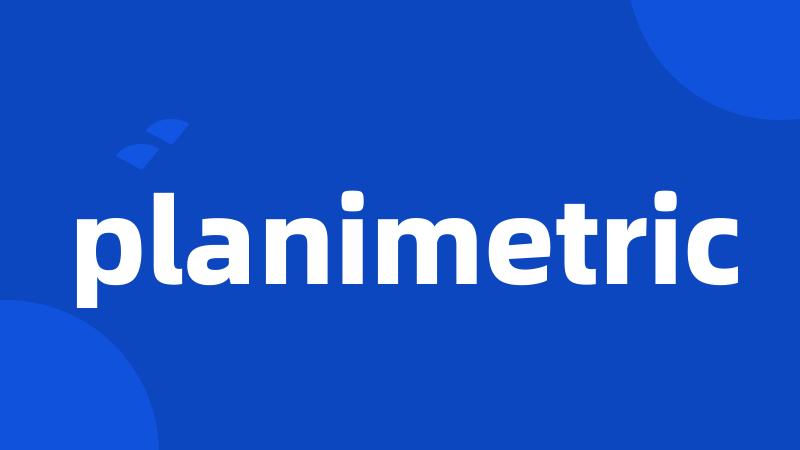 planimetric