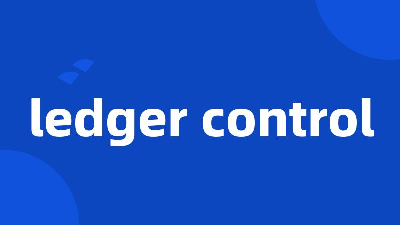 ledger control