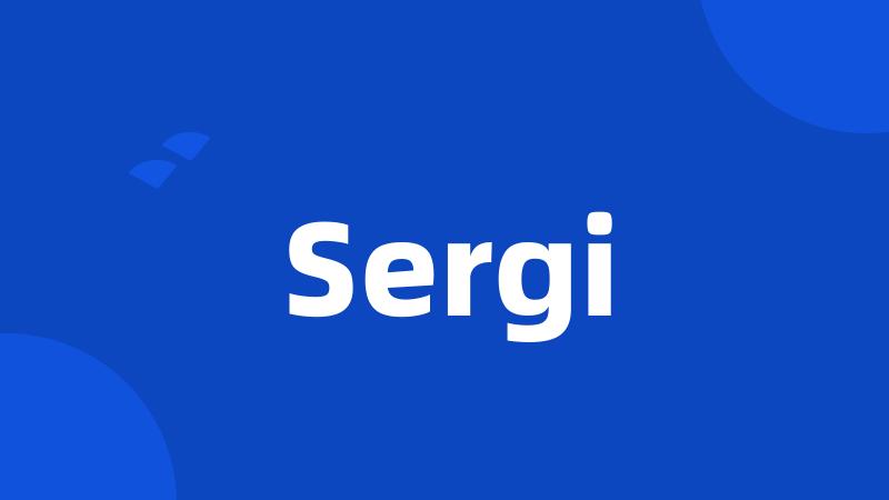 Sergi