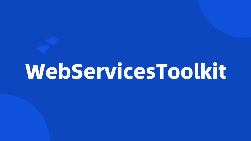 WebServicesToolkit