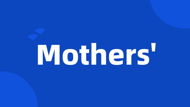 Mothers'