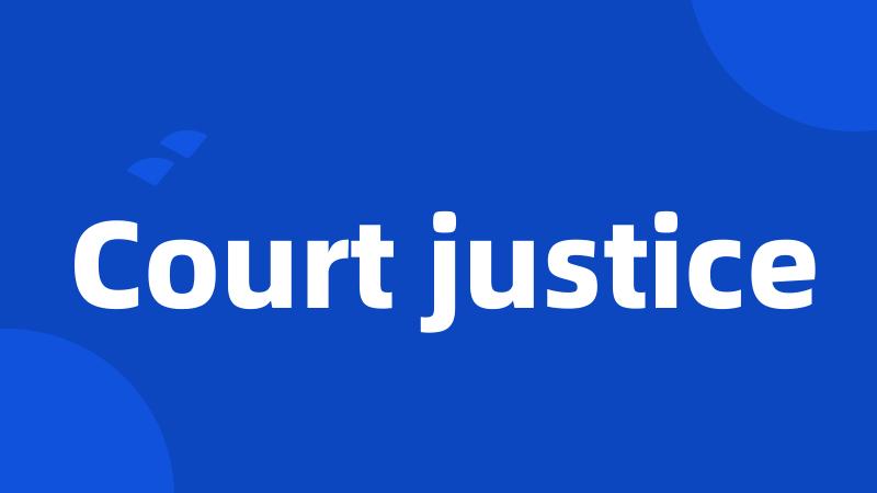 Court justice