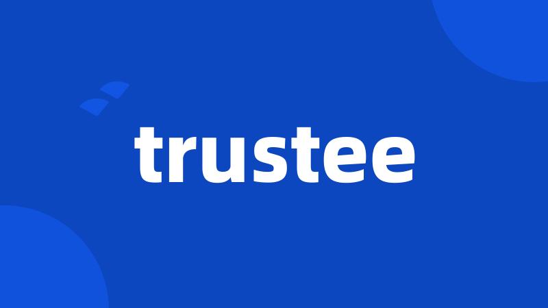 trustee