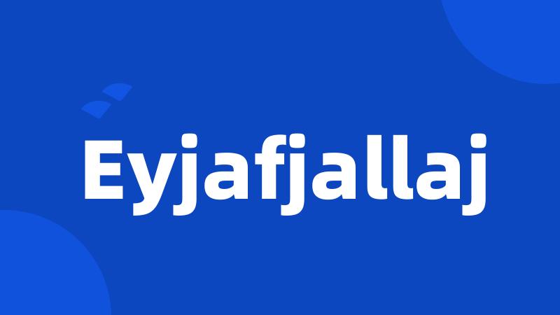 Eyjafjallaj