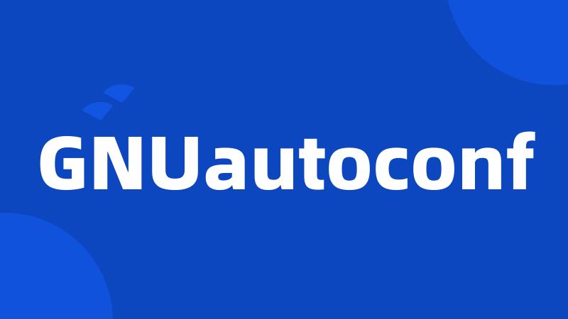 GNUautoconf