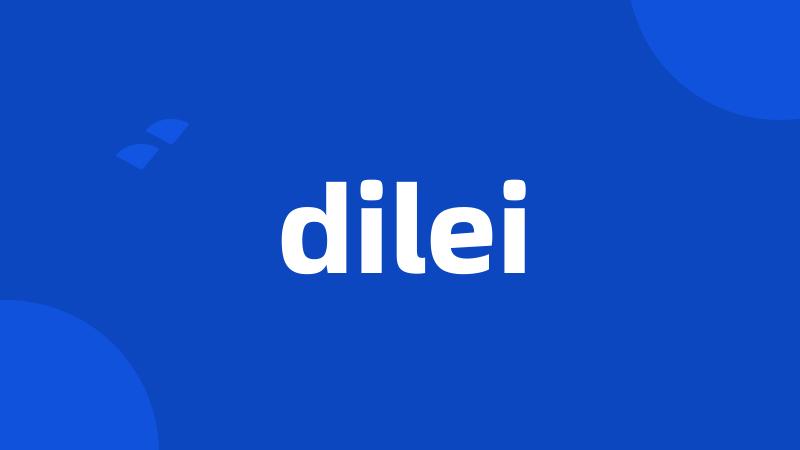 dilei