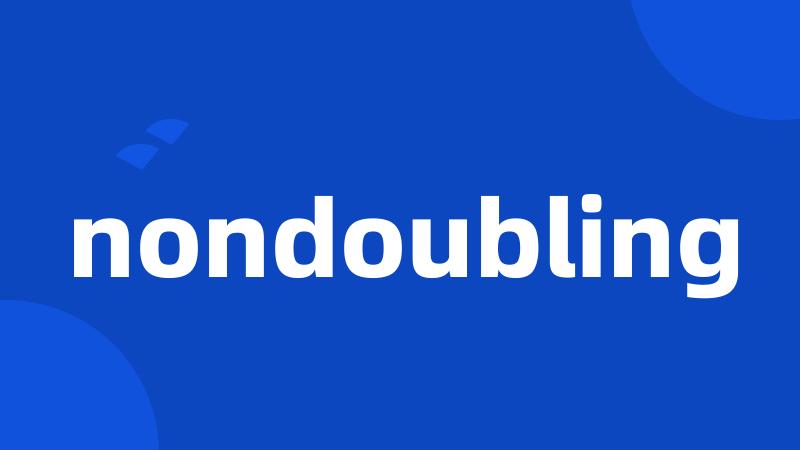 nondoubling