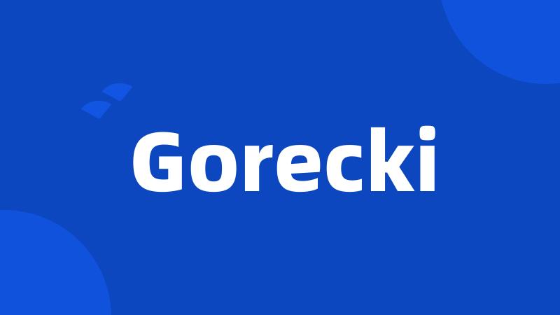 Gorecki