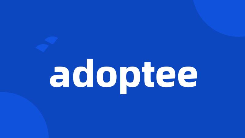 adoptee