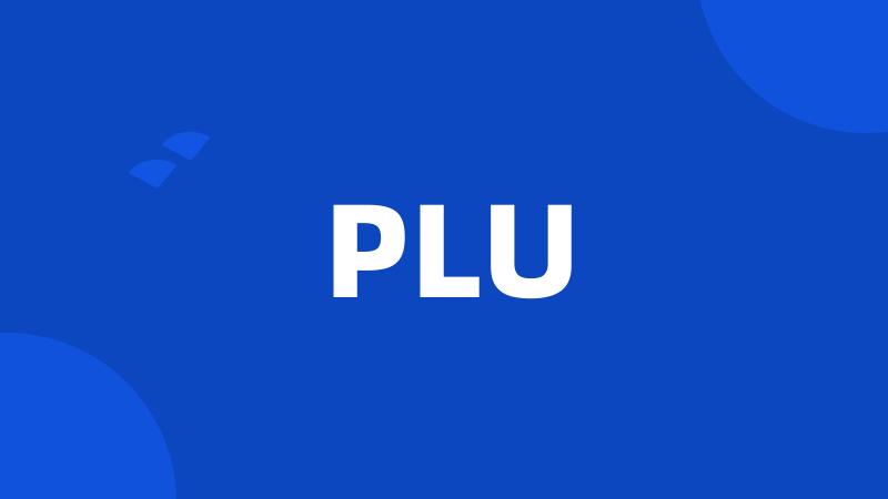 PLU