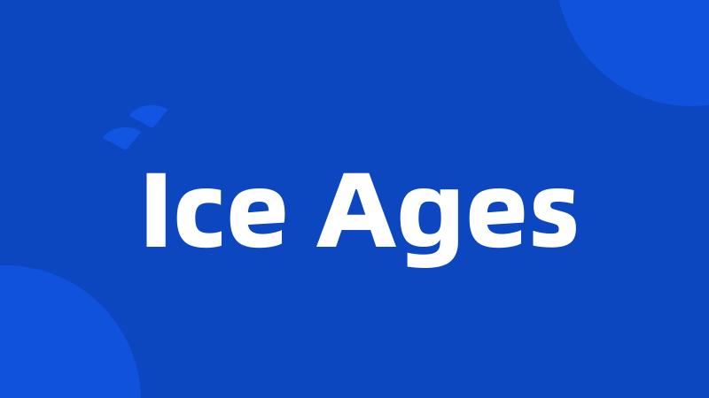 Ice Ages