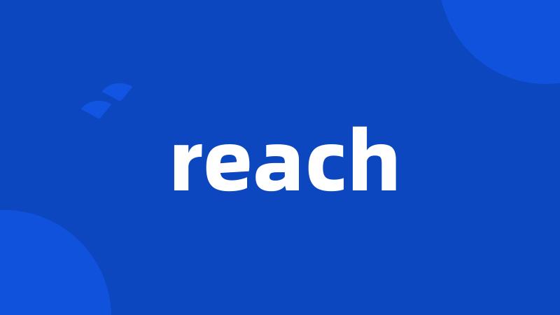 reach