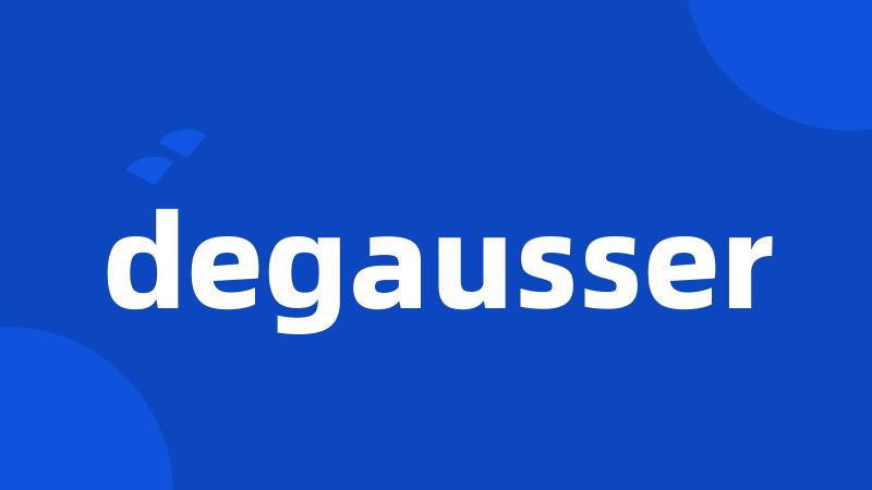 degausser