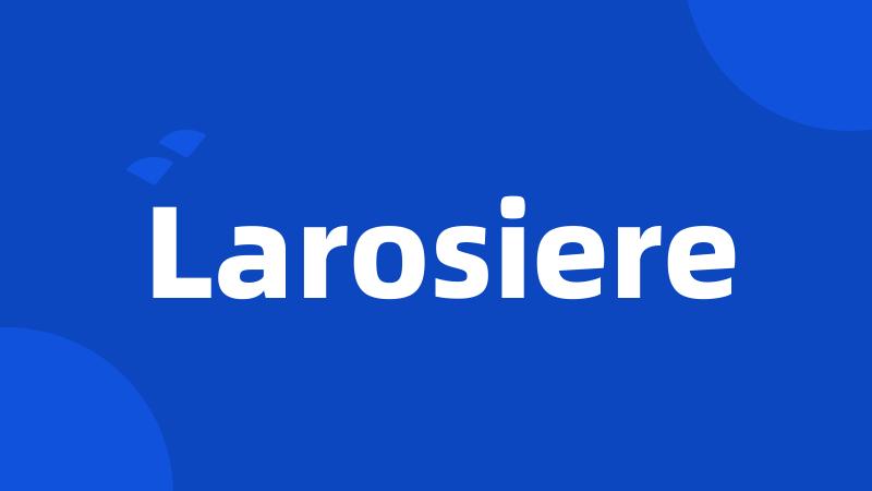 Larosiere