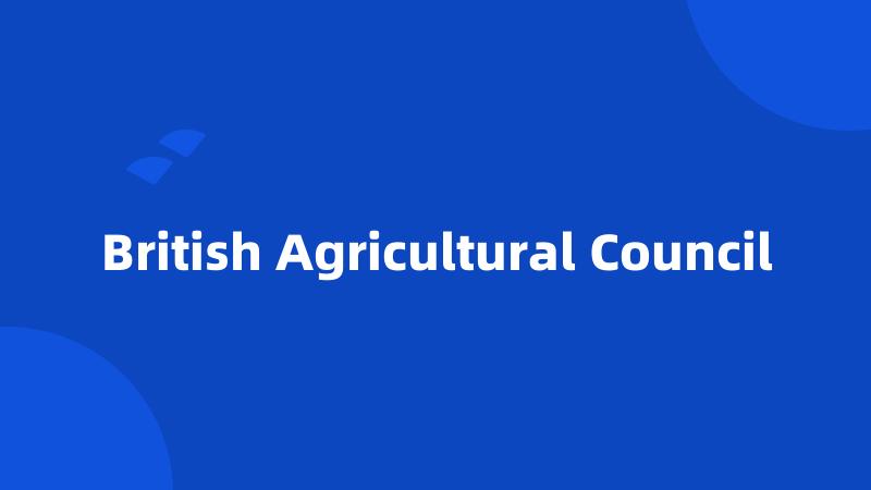 British Agricultural Council