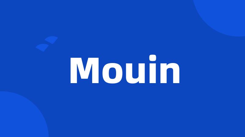 Mouin