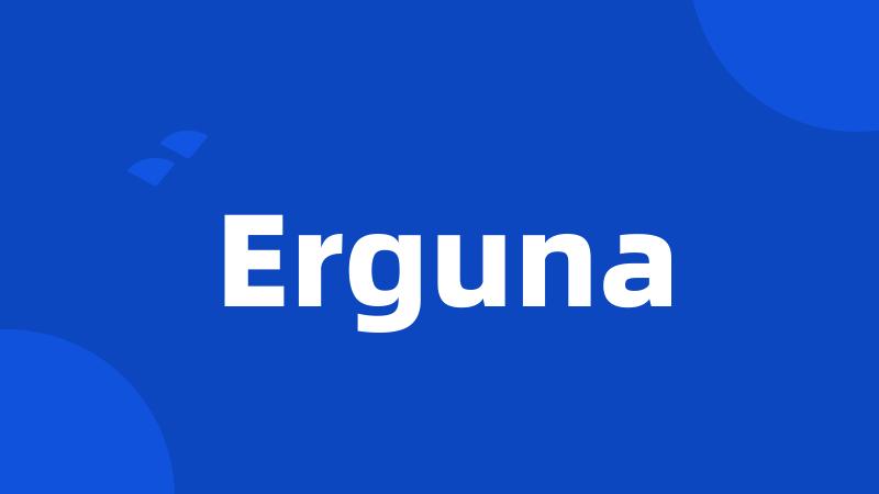 Erguna