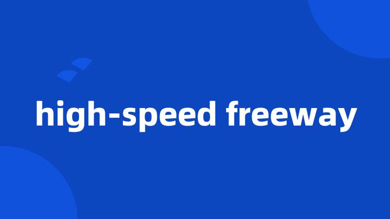 high-speed freeway