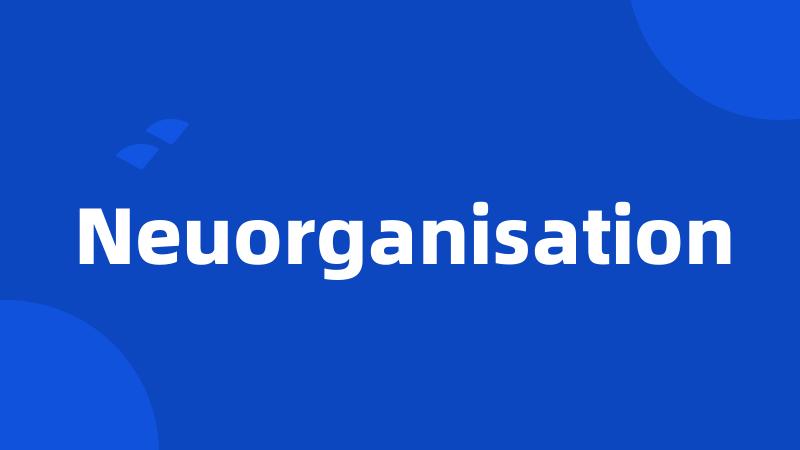 Neuorganisation