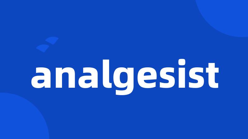 analgesist