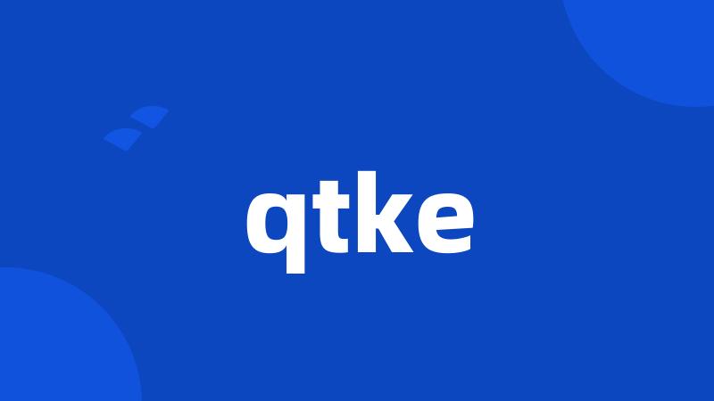 qtke