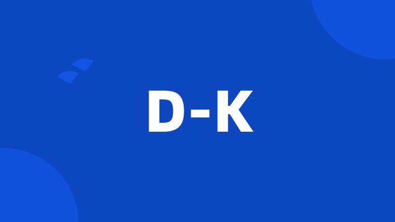 D-K