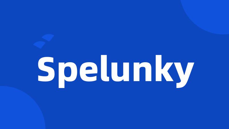 Spelunky