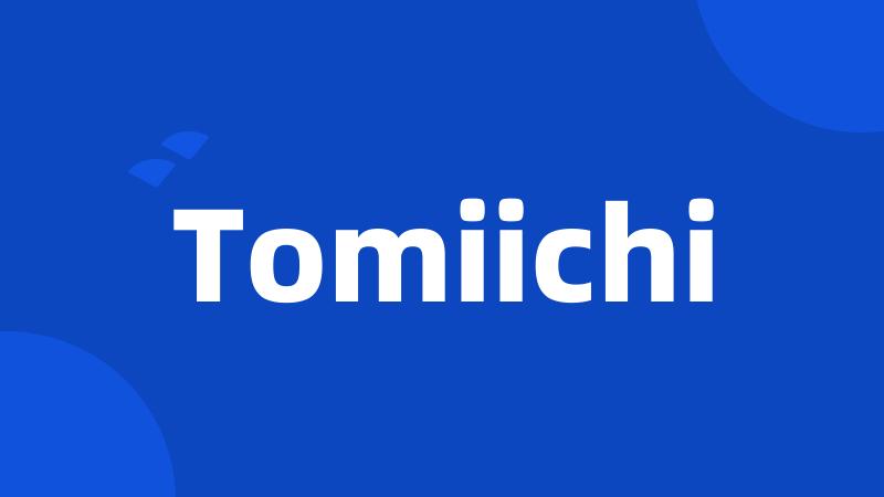 Tomiichi