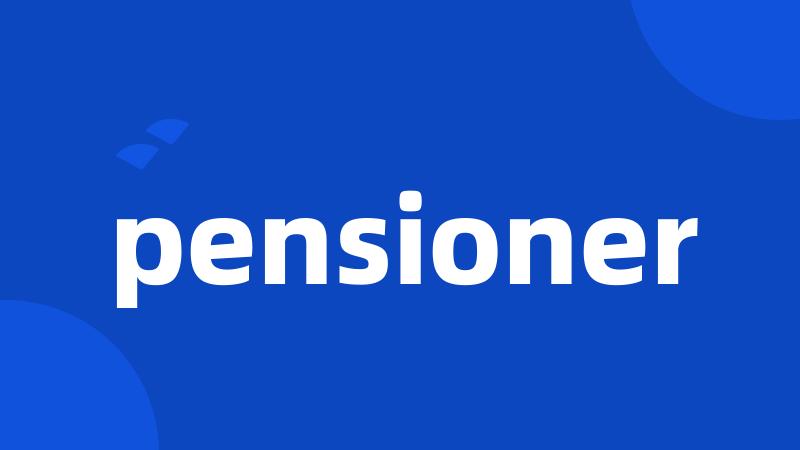 pensioner