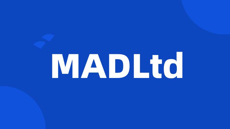 MADLtd