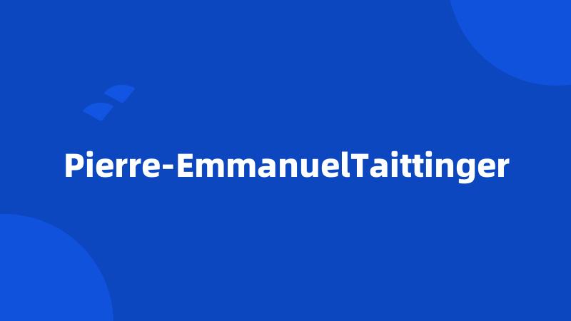 Pierre-EmmanuelTaittinger