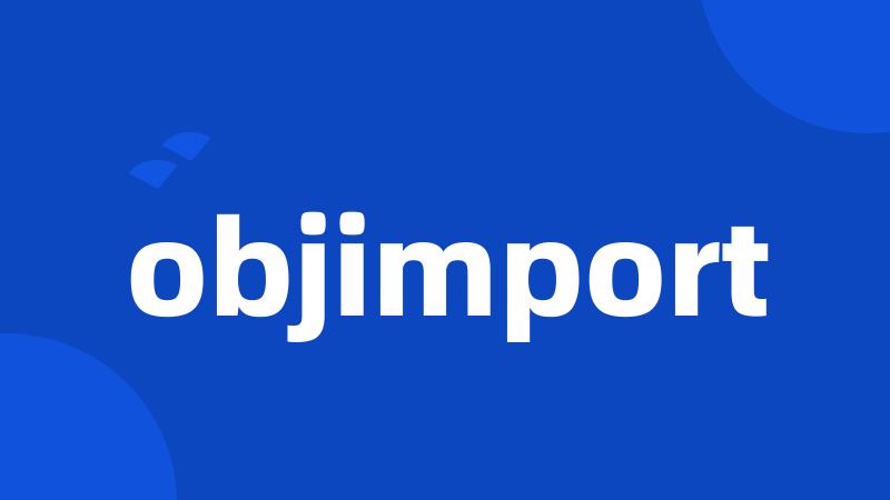 objimport