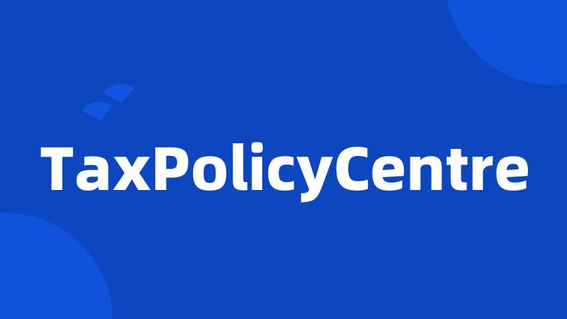 TaxPolicyCentre