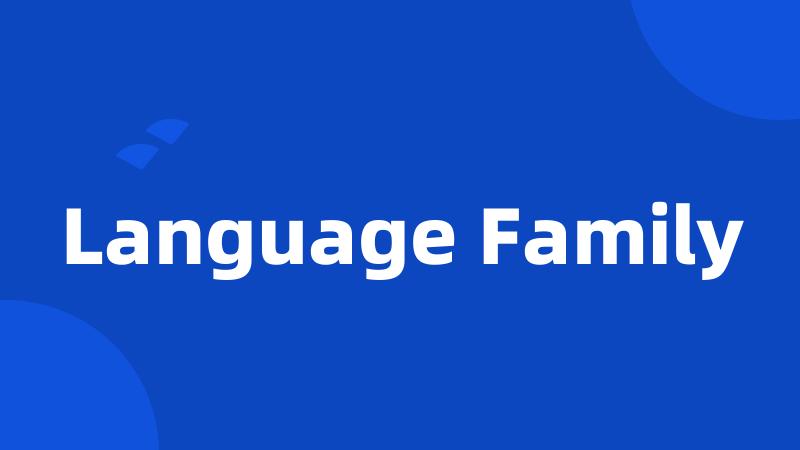 Language Family