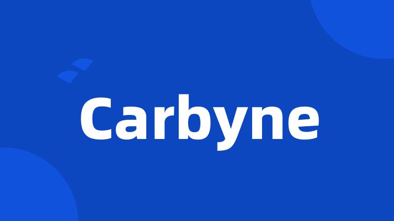 Carbyne