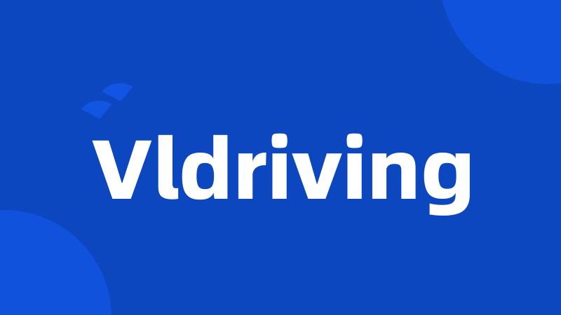 Vldriving