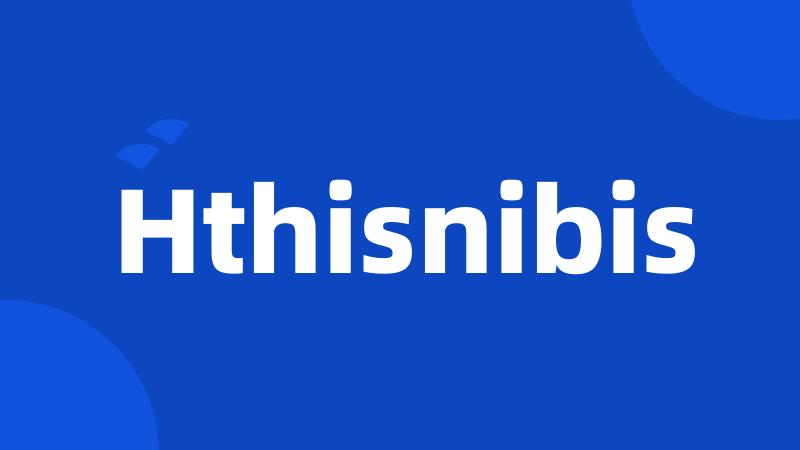 Hthisnibis