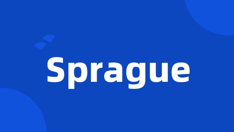 Sprague