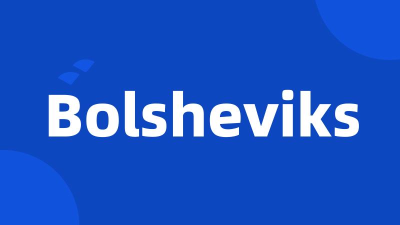 Bolsheviks