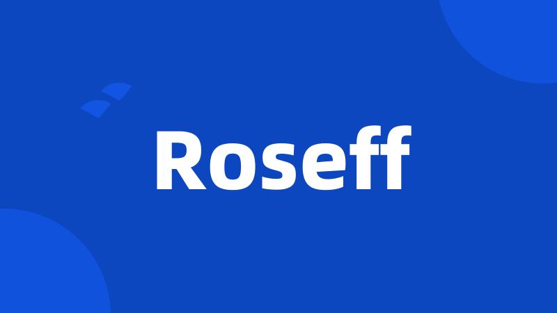 Roseff