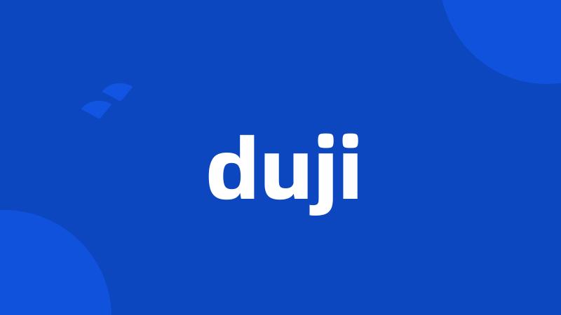 duji