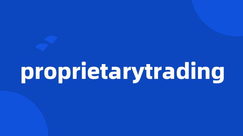 proprietarytrading