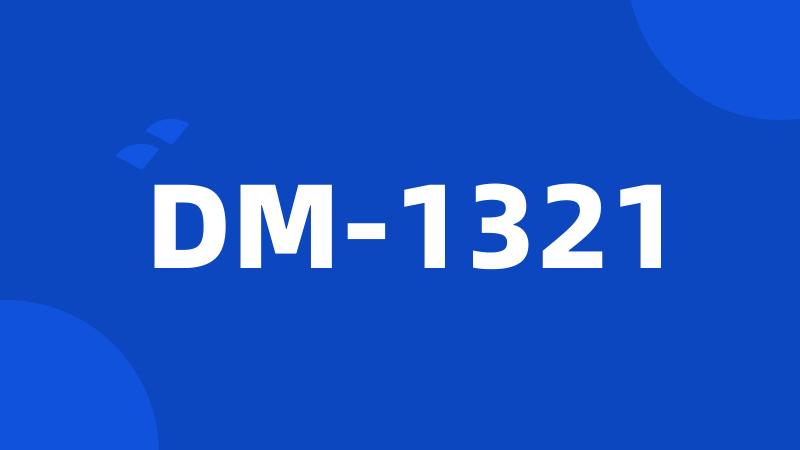 DM-1321