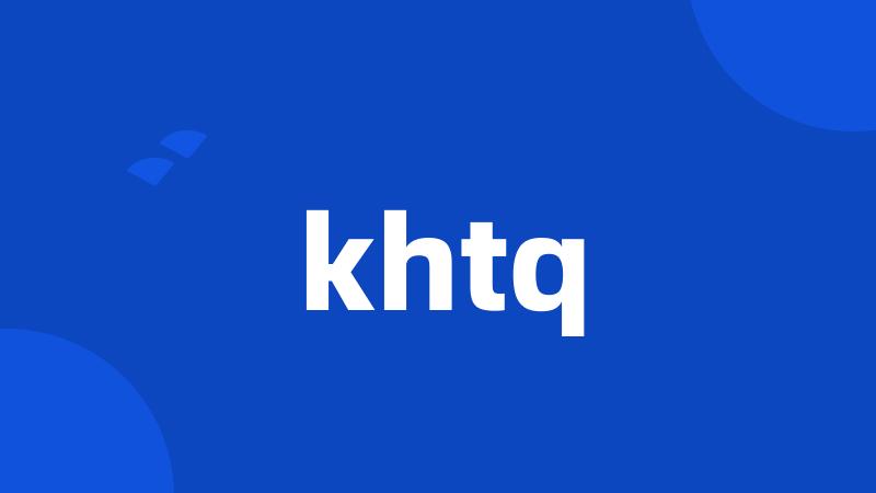 khtq