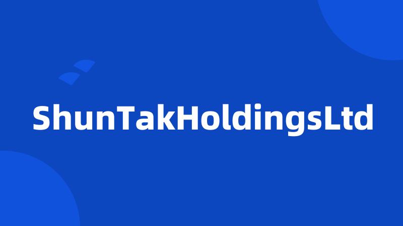 ShunTakHoldingsLtd